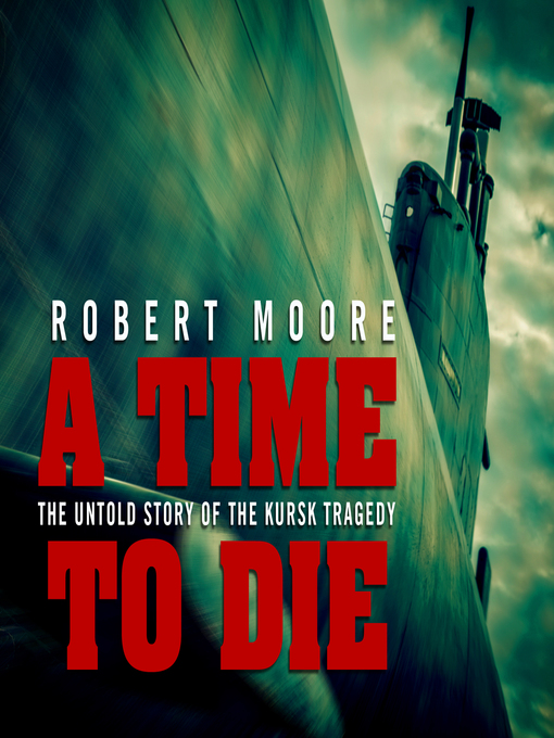 Title details for A Time to Die by Robert Moore - Available